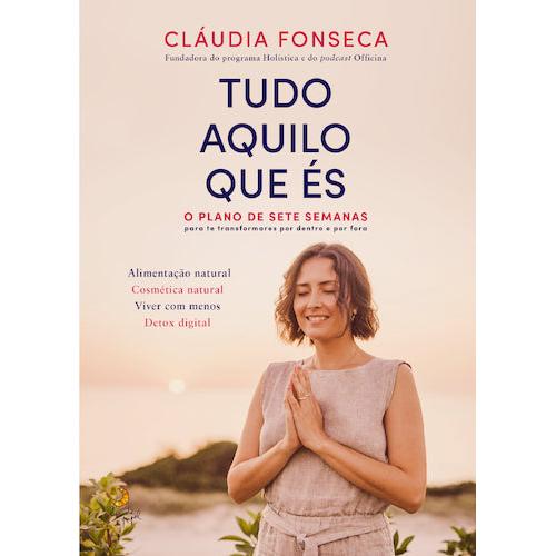 Tudo Aquilo que És de Cláudia Fonseca