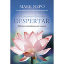O Pequeno Livro do Despertar de Mark Nepo