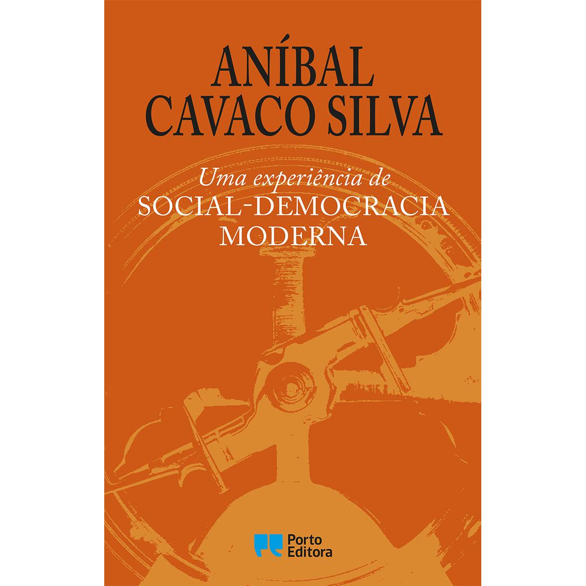 Uma experiência de Social-Democracia Moderna de Aníbal Cavaco Silva