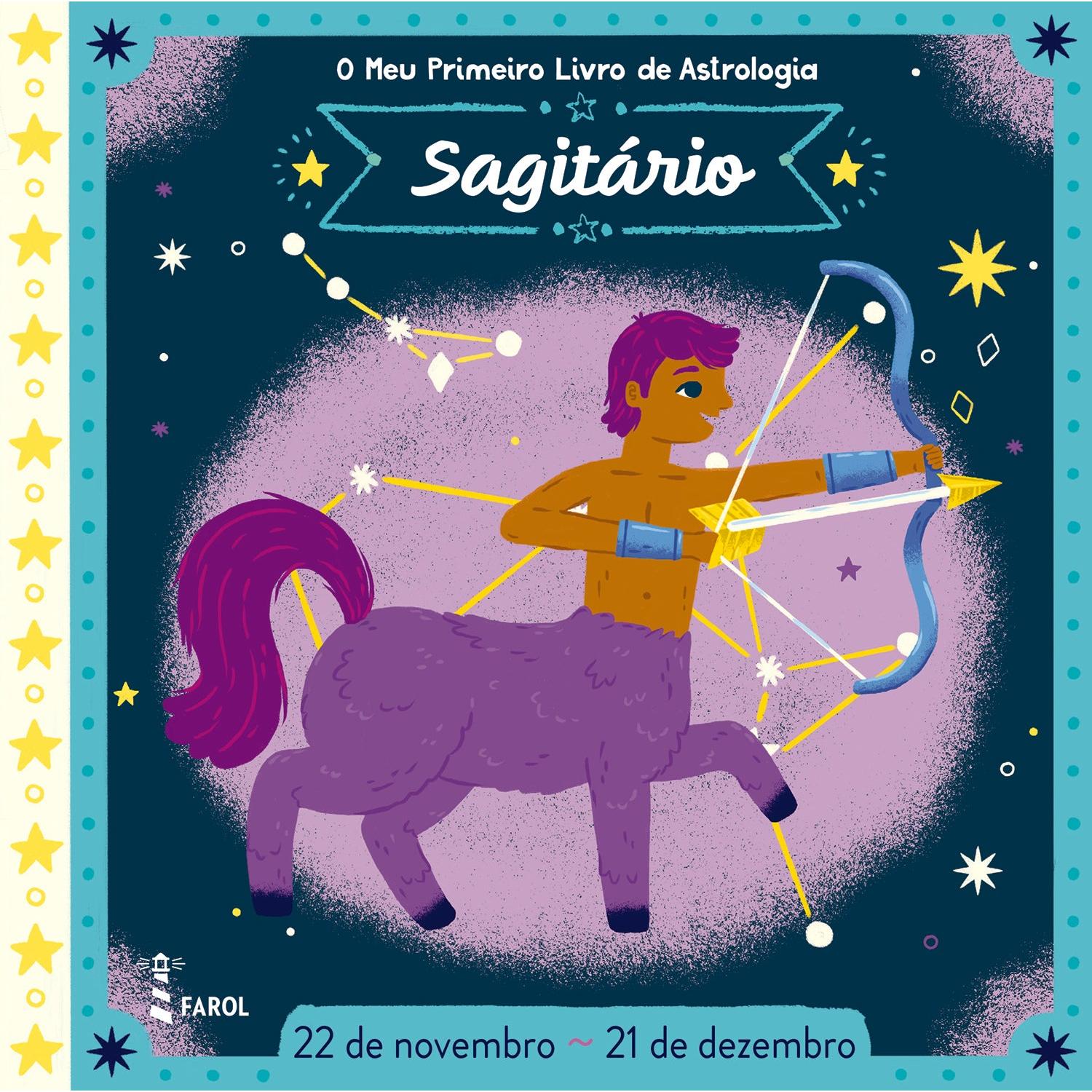 O Meu Primeiro Livro de Astrologia - Sagitário de Farol