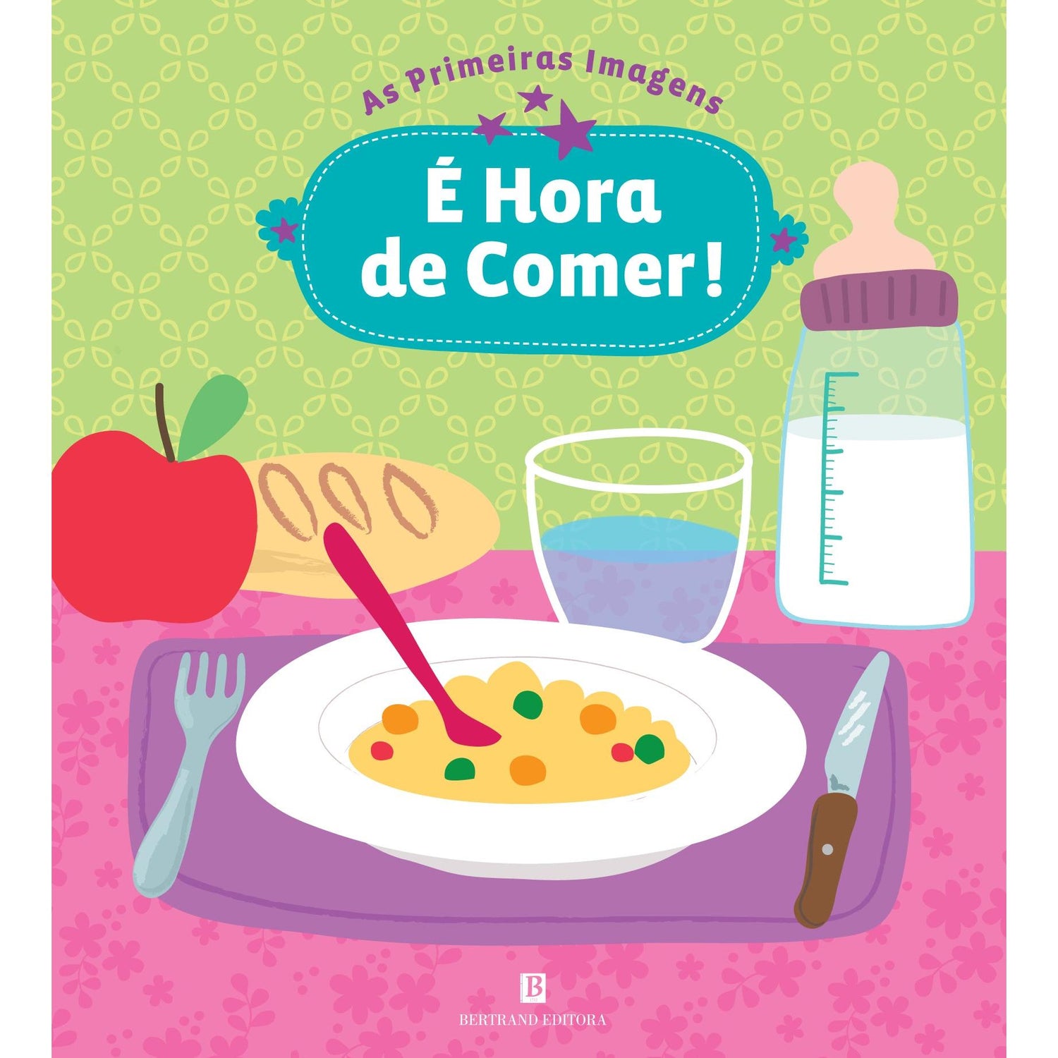 As Primeiras Imagens - É Hora de Comer! de Yoyo Books