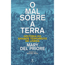 O Mal sobre a Terra de Mary del Priore