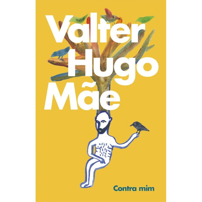 Contra Mim de valter hugo mãe