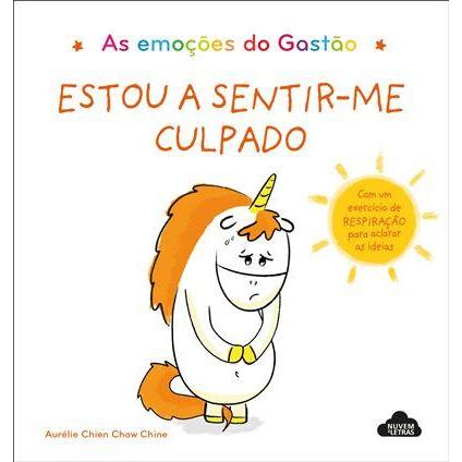 As Emoções do Gastão - Estou a Sentir-me Culpado de Aurélie Chien Chow Chine