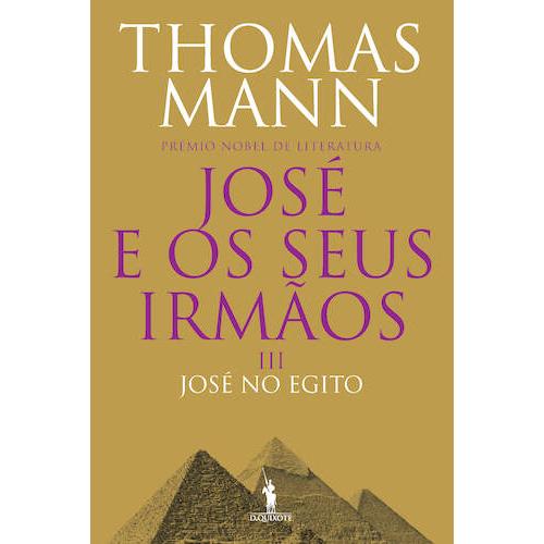 José e os Seus Irmãos III - José no Egito de Thomas Mann