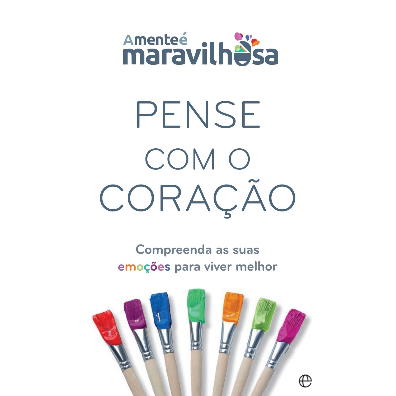 Pense com o Coração de A Mente é Maravilhosa