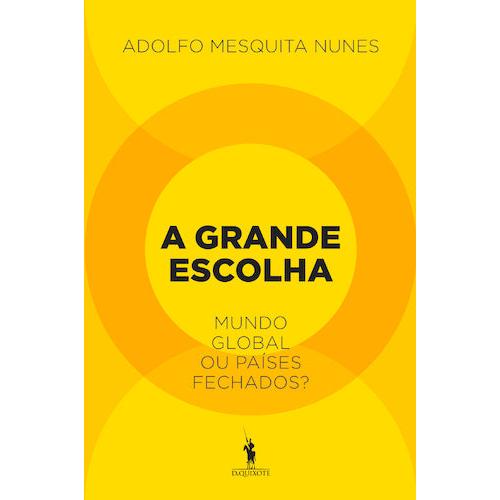 A Grande Escolha de Adolfo Mesquita Nunes