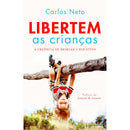 Libertem as Crianças de Carlos Neto