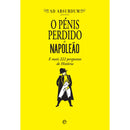 O Pénis Perdido de Napoleão de Ad Absurdum