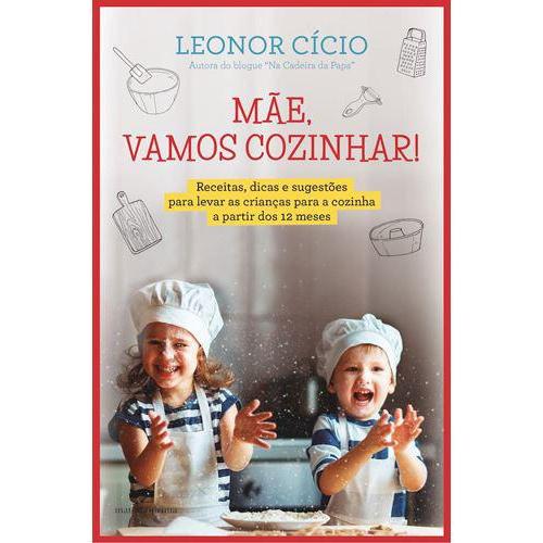 Mãe, Vamos Cozinhar! de Leonor Cício