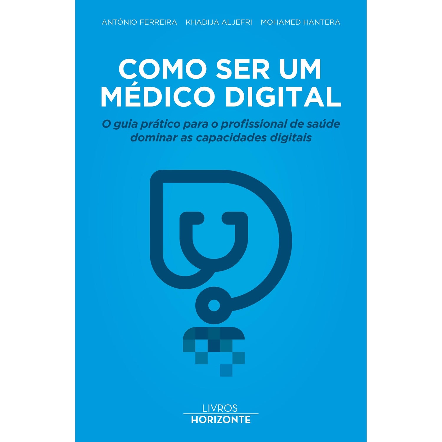 Como Ser um Médico Digital de António Ferreira