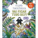 O Livro da Tinta Mágica - Vai Ficar Tudo Bem