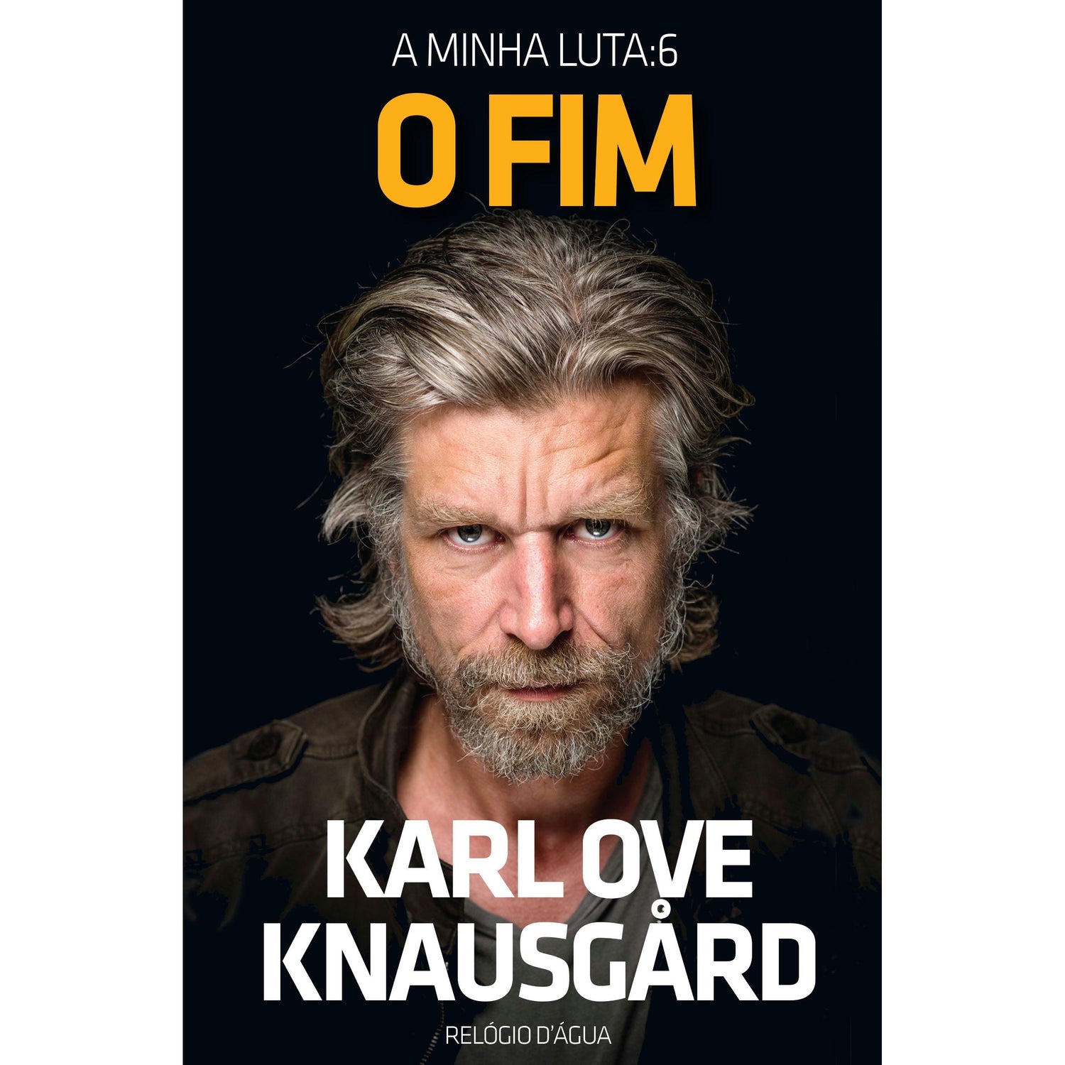 A Minha Luta - O Fim de Karl (Livro 6) de Karl Ove Knausgård