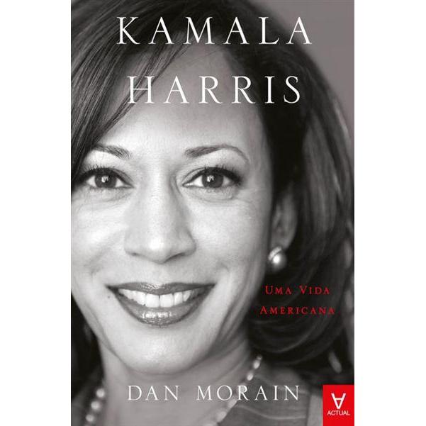 Kamala Harris - Uma Vida Americana de Dan Morain