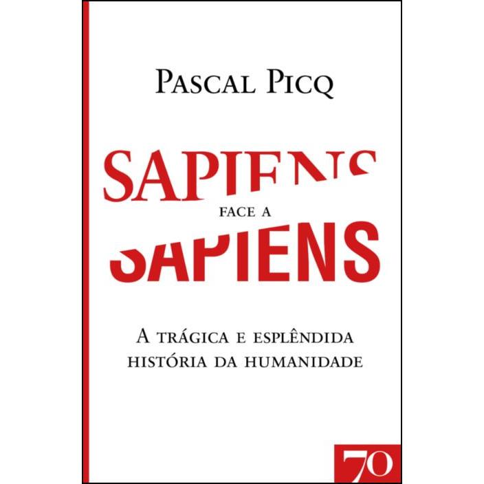 Sapiens Face a Sapiens de Pascal Picq