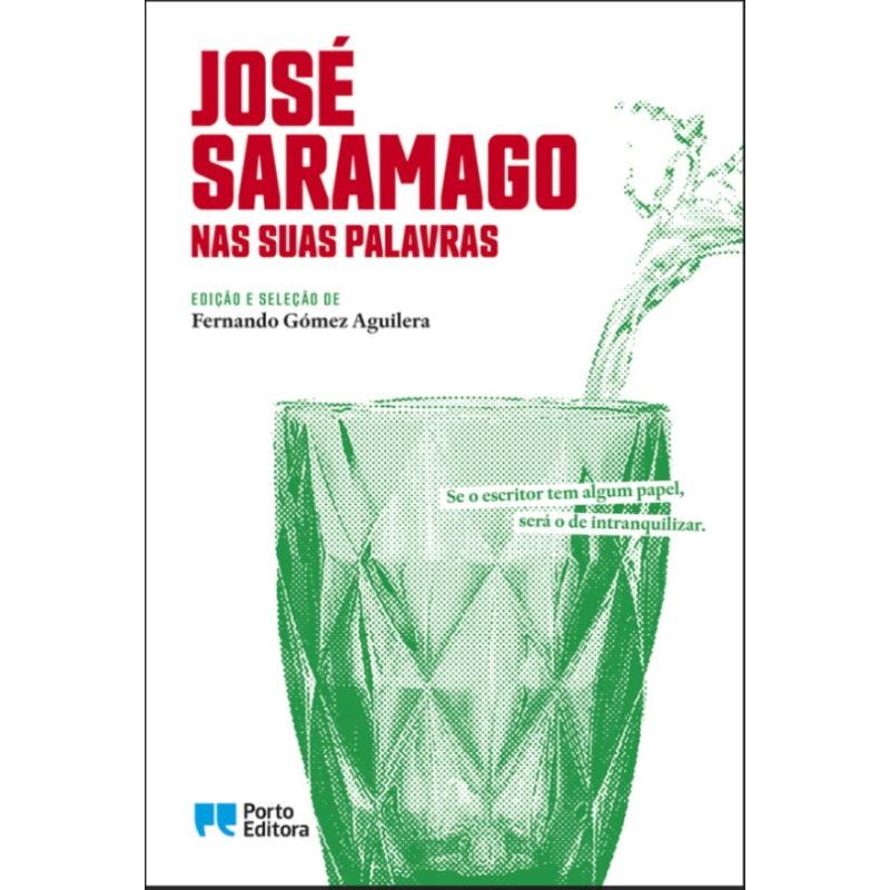 José Saramago Nas Suas Palavras de Fernando Gómez Aguilera