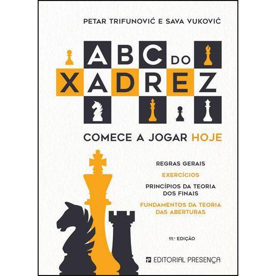 Abc do Xadrez de Petar Trifunovic e Sava Vukovic - Comece a Jogar Hoje