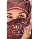 A Noiva do Médio Oriente de Paula Raposo Esteves