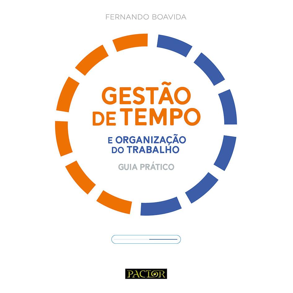 Gestão de Tempo e Organização do Trabalho de Fernando Boavida