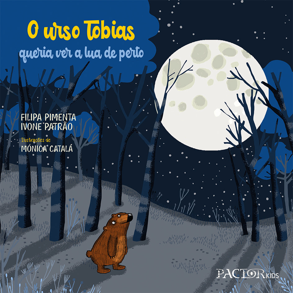 O Urso Tobias Queria ver a Lua de Perto de Filipa Pimenta e Ivone Patrão