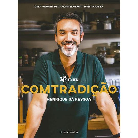 ComTradição - uma Viagem Pela Gastronomia Portuguesa de Henrique Sá Pessoa