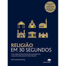 Religião em 30 Segundos de Russell Re Manning - As 50 Crenças Religiosas Mais Fascinantes, Cada uma Explicada em Meio Minuto