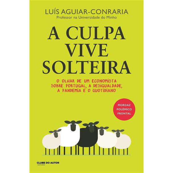 A Culpa Vive Solteira de Luís Aguiar-Conraria