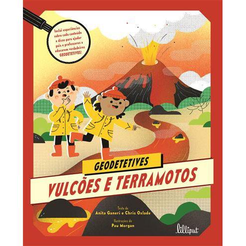 Vulcões e Terramotos de Anita Ganeri e Chris Oxlade - Geodetetives N.º 1
