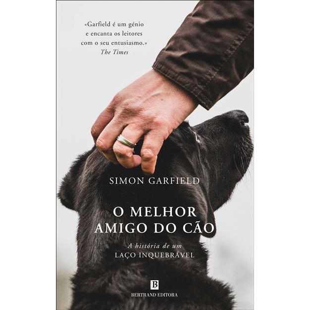 O Melhor Amigo do Cão de Simon Garfield