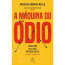 A Máquina do Ódio de Patrícia Campos Mello