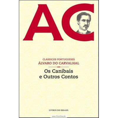 Os Canibais e Outros Contos de Álvaro do Carvalhal