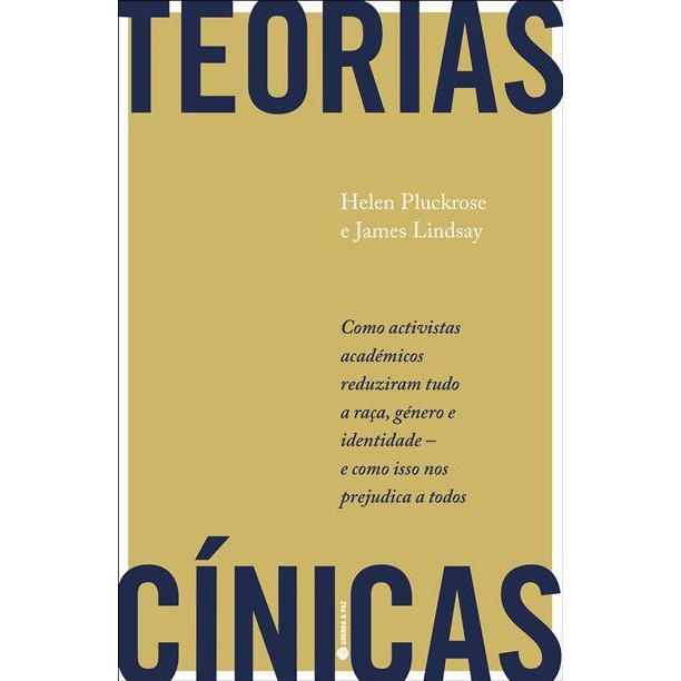 Teorias Cínicas de Helen Pluckrose e James Lindsay