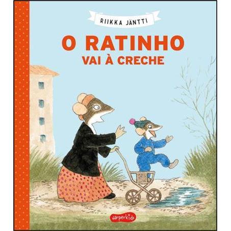 O Ratinho Vai à Creche de Riikka Jäntti