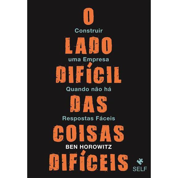O Lado Difícil das Coisas Difíceis de Ben Horowitz