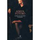 Adeus, Futuro de Maria do Rosário Pedreira