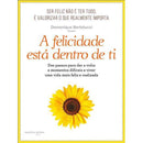 A Felicidade Está Dentro de Ti de Domonique Bertolucci