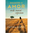 Encontrei o Amor Onde Menos Esperava de Fátima Lopes
