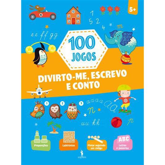 100 Jogos - Divirto-me, Escrevo e Conto 5+