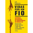 Vidas por um Fio de Luís Francisco 