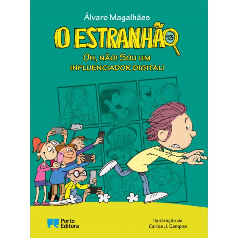 O Estranhão - Oh, Não! Sou um Influenciador Digital!  de Álvaro Magalhães   Livro 13