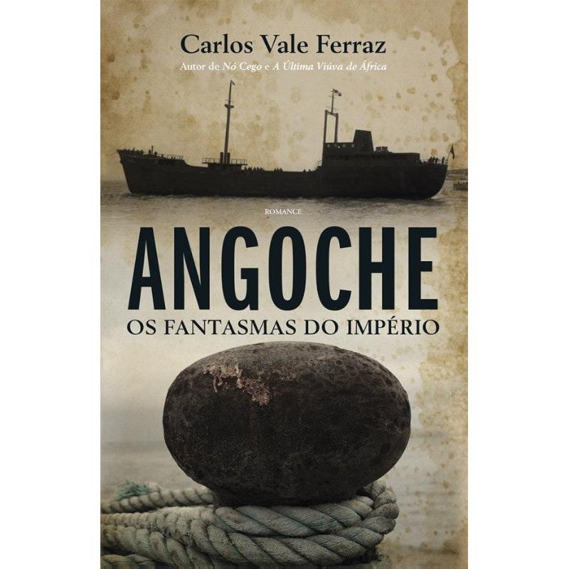 Angoche de Carlos Vale Ferraz - Os Fantasmas do Império