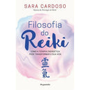 Filosofia do Reiki de Sara Cardoso
