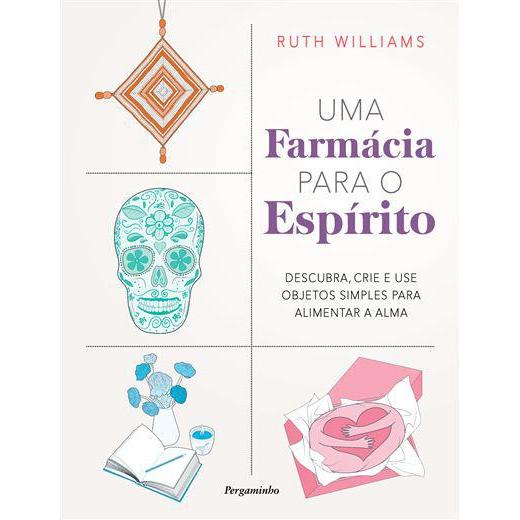 Uma Farmácia para o Espírito de Ruth Williams