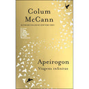 Apeirogon: Viagens Infinitas de Colum McCann