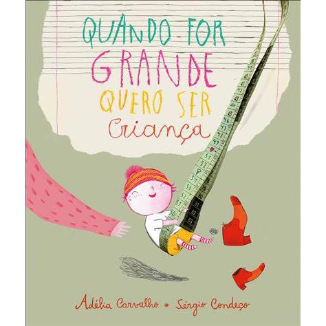 Quando For Grande Quero Ser Criança de Adélia Carvalho