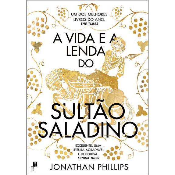 A Vida e a Lenda do Sultão Saladino de Jonathan Phillips