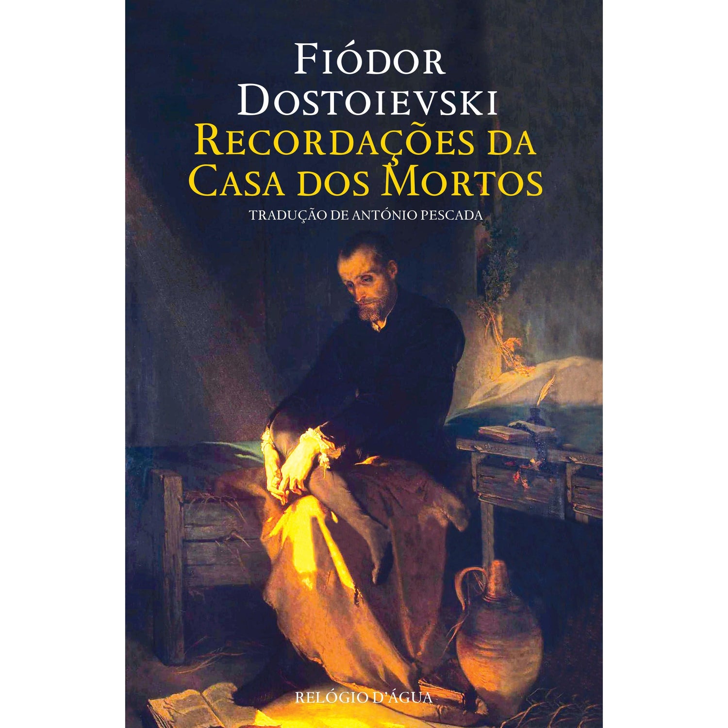 Recordações da Casa dos Mortos de Fiódor Dostoiévski