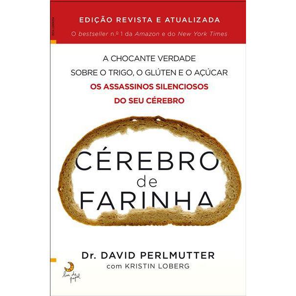 Cérebro de Farinha de Dr. David Perlmutter e Kristin Loberg