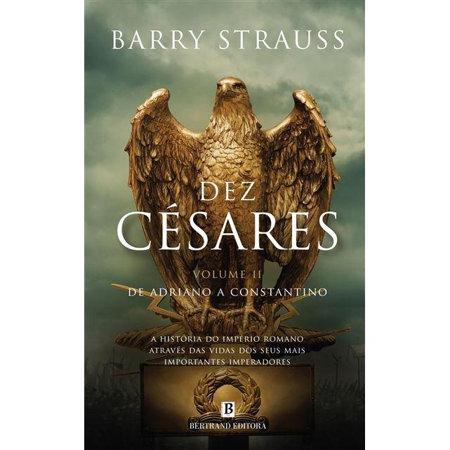 Dez Césares - De Adriano a Constantino (Volume 2) de Barry Strauss