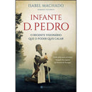 Infante D. Pedro de Isabel Machado
